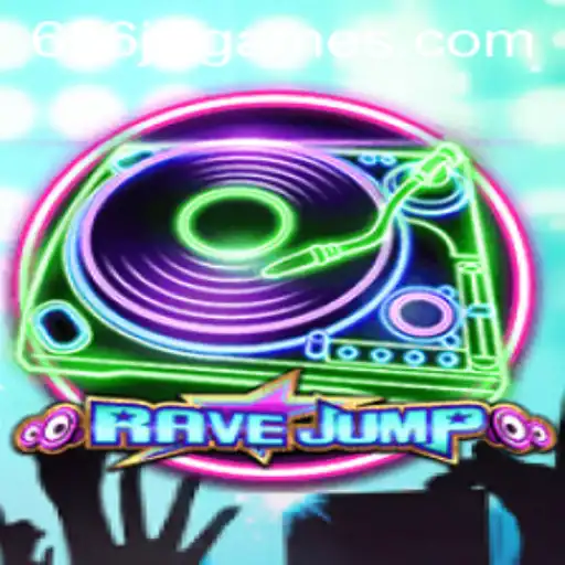 Exploring RaveJump: A Thrilling Journey into the World of 666JiLi