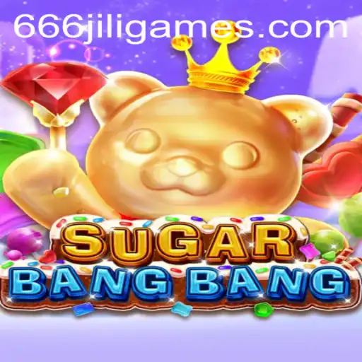 A Deep Dive into SUGARBANGBANG: The Next Sensation with 666JiLi